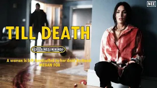 A woman is left handcuffed to her dead husband/Hollywood movie explain thriller/Megan fox/Till Death