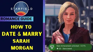 Starfield Starcrossed Complete Guide: How to Romance & Marry Sarah Morgan