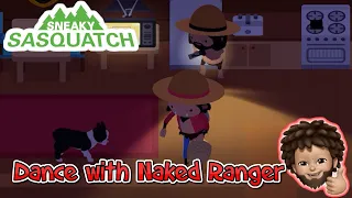 Sneaky Sasquatch - Dance with Naked Ranger