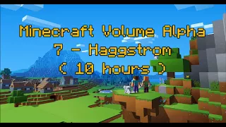 C418 - Haggstrom ( Minecraft Volume Alpha 7 ) ( Hal 3 ) ( 10 hours )