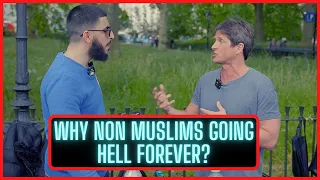 WILL NON MUSLIMS GO HELL FOREVER? - ATHEIST CONVINCED