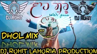 Wah Guru Dhol Remix Happy Raikoti Jarnail Singh Laddi Gill Sudh Singh Ft.Dj Rohit Lahoria production