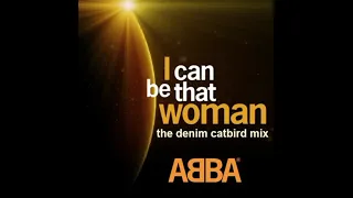 ABBA - I can be that woman (the denim catbird mix & GIS extended rework)