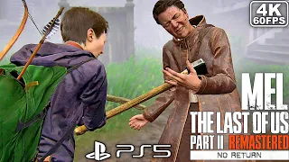 Mel NO RETURN Complete Run | The Last of Us Part 2 Remastered [PS5 4K 60FPS] - No Commentary