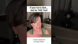 If your Cat is Sick ask for THIS Test!