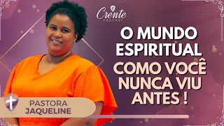 EP.88 | MUITO FORTE: Sensível ao mundo Espiritual desde a Infância ! | Pastora Jaqueline