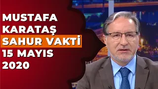 Prof. Dr. Mustafa Karataş İle Sahur Vakti - 15 Mayıs 2020