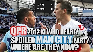 QPR 2012 XI Who Nearly Spoiled Man City Party: Where Are They Now?