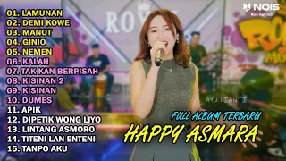 HAPPY ASMARA "LAMUNAN, DEMI KOWE, MANOT" FULL ALBUM TERBARU 2024