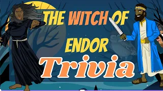 Witch of Endor Bible story trivia