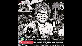 2Pac Ft. Notorious B.I.G, DMX & Ed Sheeran - I See Fire (Dj Shota Remix)