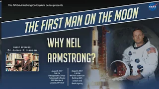 "The First Man on the Moon: Why Neil Armstrong?”   Dr. James Hansen