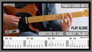 Addicted to Love (TAB) - Power Chord Guitar Riffs - Robert Palmer