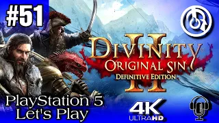 Divinity: Original Sin 2 - Pt51 - Let's Play - PS5 - 4k - Magister Crusade!!