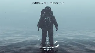 Astronaut in the ocean - Masked Wolf