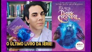 Resenha "FLAMES OF THE DARK CRYSTAL" | As Sombras Do Cristal Encantado | Livro Quatro | J.M. Lee