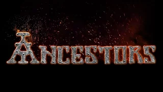 Ancestors Reveal Trailer