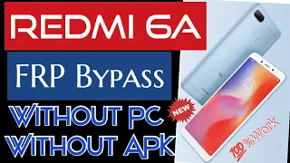 Redmi 6 6A FRP Google Account Bypass Without PC