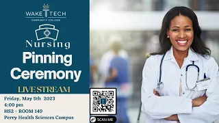Wake Tech- Martha Mann Smith School of Nursing pinning ceremony - 05/05/2023