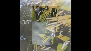 Palatine Trio [Full Album]