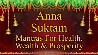 Learn to Chant Anna Suktam | Best Rigveda Chanting Of Vedic Mantras by Dr V Ragavedra Sarma