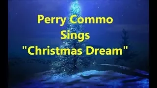 Perry Como  sings "Christmas Dream"  (with lyrics)