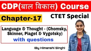 Language & Thought - Chomsky, Piaget, Vygotsky, Skinner | Theories on Language | बाल विकास