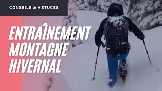 Entraînement Montagne hivernal en raquettes conseils et astuces [ EVOLUTION ]