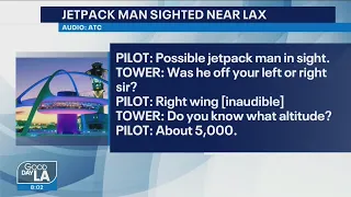 Jetpack man spotted again near LAX, pilots report