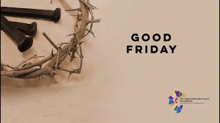 4-10-20 Good Friday Worship Service