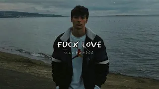 Lund - F*ck Love (slowed down)