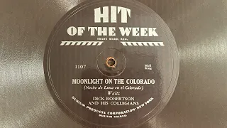 Moonlight On The Colorado - Dick Robertson and His Collegians - 1930