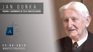 Jan Guńka - Pokora i skromność w Życiu Chrześcijanina - 2013-09-22