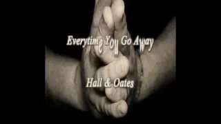 Everytime You Go Away - (Lyrics) Hall & Oates