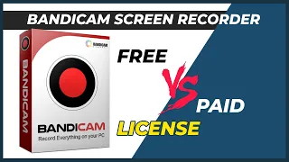 Bandicam Screen Recorder Free VS Paid Version (Different & Benefits)