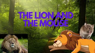 The jungle Story / The lion and the mouse / forest/ animals/ lion/jungle