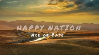 Happy Nation - Ace of Base [Original Song]