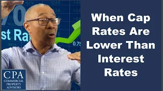 When Cap Rates Are Lower Than Interest Rates