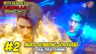 YANG SOMBONG TUMBANG JUGA - BTTH SEASON 5 PART 2