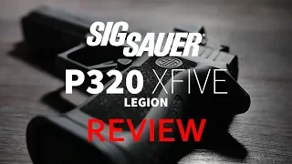 GUN REVIEW | SIG P320 XFIVE LEGION