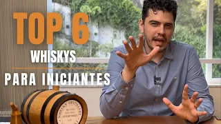 TOP 6 WHISKYS PARA INICIANTES