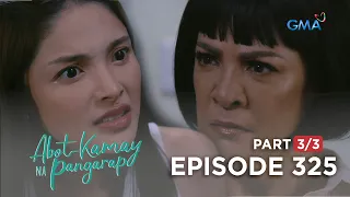 Abot Kamay Na Pangarap: The fury of a killer’s daughter! (Full Episode 325 - Part 3/3)