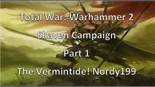 Total War Warhammer 2 - Skaven Campaign - Queek Headtaker - Part 1 The Vermintide Rises!