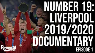 Number 19: The Liverpool 2019/20 Season Documentary | Episode 1: A Flying Start