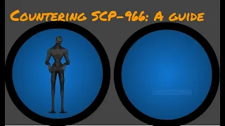 How to Counter SCP-966|SCP: Containment Breach Guide