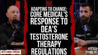 067 Adapting to Change: Core Medical's Response to DEA's Testosterone Therapy Regulations