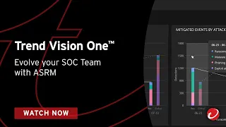 Trend Vision One™: Evolve your SOC Team with ASRM (ASRM)