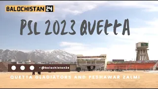 PSL 2023 Quetta Gladiators and Peshawar Zalmi Exhibition Match at Bugti Cricket Stadium