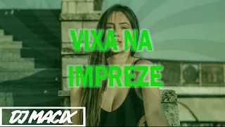 DJ MACIX- VIXA NA IMPREZE