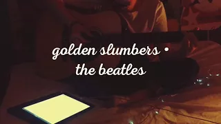 golden slumbers • the beatles // cover